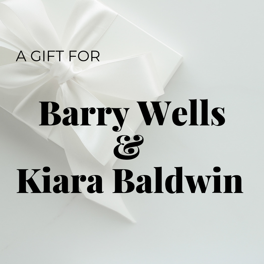 (G) Wedding Gift For Barry Wells and Kiara Baldwin